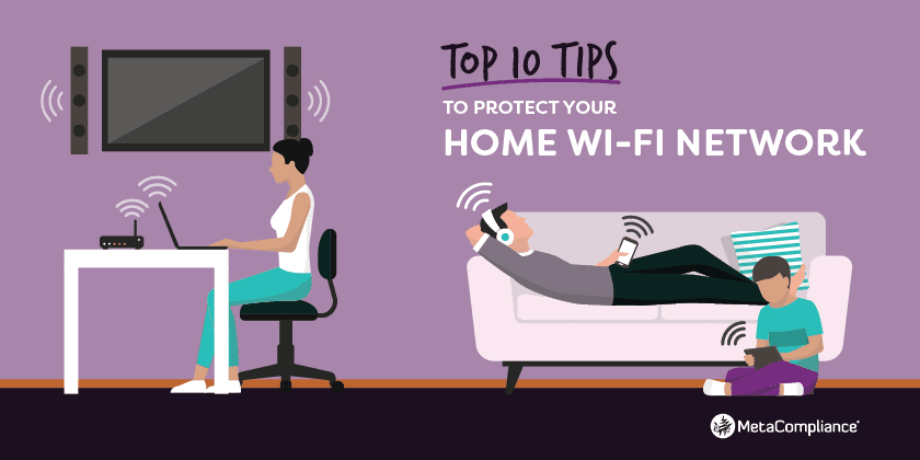 Banish Hackers and Freeloaders Now: 10 Tips to Secure Your Home Wi-Fi Network